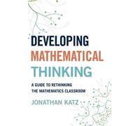 Jonathan D. Katz Developing Mathematical Thinking (Tascabile)
