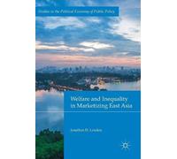 Jonathan D. Lon Welfare and Inequality in Marketizing East A (Copertina rigida)