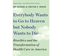 Jonathan D. Moreno Am Everybody Wants to Go to Heaven but Nobody Wan (Tascabile)