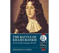 Jonathan D. Oates The Battle of Killiecrankie (Tascabile) Century of the Soldier