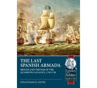 Jonathan D. Oates The Last Spanish Armada (Tascabile)
