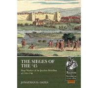 Jonathan D. Oates The Sieges of the '45 (Tascabile) Reason to Revolution
