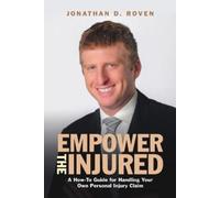 Jonathan D Roven Empower the Injured (Tascabile)