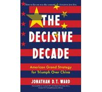 Jonathan D.T. Ward The Decisive Decade (Copertina rigida)