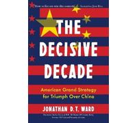 Jonathan D.T. Ward The Decisive Decade (Copertina rigida)