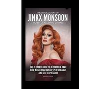 Jonathan D Walker The Untold Story of Jinkx Monsoon (Tascabile)