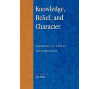 Jonathan Dancy Knowledge, Belief, and Character (Tascabile)