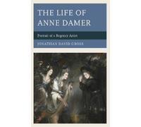 Jonathan David Gross The Life of Anne Damer (Copertina rigida)