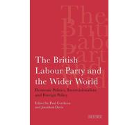 Jonathan Davis Paul Corth The British Labour Party and the Wider Wo (Tascabile)