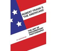 Jonathan Day Robert Frank's 'The Americans' (Tascabile)