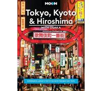 Jonathan DeHart Moon Tokyo, Kyoto & Hiroshima: With Osaka (Second Ed (Tascabile)