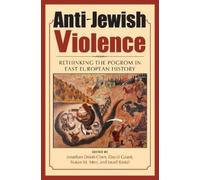 Jonathan Dekel-Chen Anti-Jewish Violence (Copertina rigida)