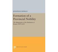Jonathan DeWald Formation of a Provincial Nobility (Copertina rigida)