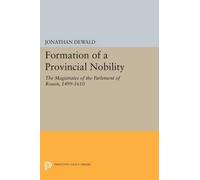 Jonathan DeWald Formation of a Provincial Nobility (Tascabile)