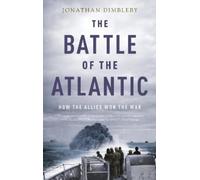 Jonathan Dimbleby The Battle of the Atlantic (Copertina rigida)