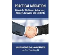 Jonathan Dingle John Sephton Practical Mediation (Tascabile)