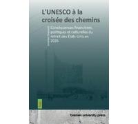 Jonathan Dlujewski L'UNESCO à la croisée des chemins (Tascabile)