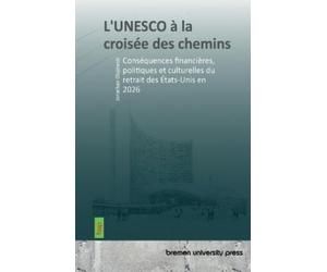 Jonathan Dlujewski L'UNESCO à la croisée des chemins (Tascabile)