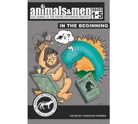 JONATHAN DOWNES Animals & Men - Issues 1 - 5 - in the Beginning (Tascabile)