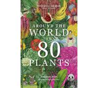 Jonathan Drori Around the World in 80 Plants (Tascabile)
