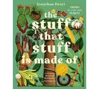 Jonathan Drori The Stuff That Stuff Is Made of (Copertina rigida)