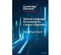 Jonathan Dunn Natural Language Processing for Corpus Linguistics (Tascabile)