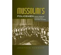 Jonathan Dunnage Mussolini’S Policemen (Copertina rigida)