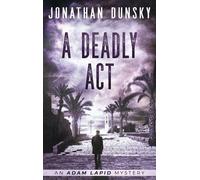 Jonathan Dunsky A Deadly Act (Copertina rigida) Adam Lapid Mysteries