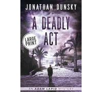 Jonathan Dunsky A Deadly Act (Tascabile) Adam Lapid Mysteries