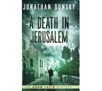 Jonathan Dunsky A Death in Jerusalem (Copertina rigida) Adam Lapid Mysteries