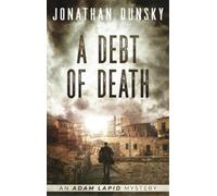 Jonathan Dunsky A Debt of Death (Copertina rigida) Adam Lapid Mysteries