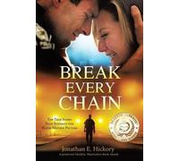 Jonathan E Hickory Break Every Chain (Tascabile)