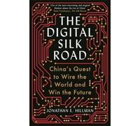 Jonathan E. Hillman The Digital Silk Road (Tascabile)