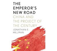 Jonathan E Hillman The Emperor's New Road (Copertina rigida)