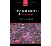 Jonathan E. Peelle The Neuroscience of Language (Copertina rigida)