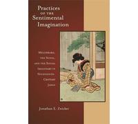 Jonathan E. Zwicker Practices of the Sentimental Imagination (Copertina rigida)