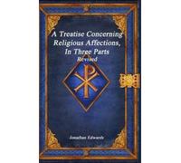Jonathan Edward A Treatise Concerning Religious Affections, I (Copertina rigida)
