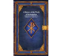 Jonathan Edwards Anthony U A History of the Work of Redempti (Copertina rigida)