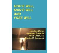 Jonathan Edwards Charles Haddon Spu God's Will, Man's Will and Free (Tascabile)