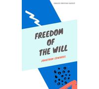 Jonathan Edwards Freedom of the Will (Tascabile)