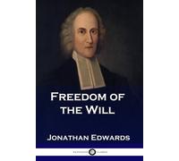 Jonathan Edwards Freedom of the Will (Tascabile)