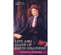 Jonathan Edwards Life and Diary of David Brainerd (Tascabile)