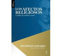Jonathan Edwards Los Afectos Religiosos (Tascabile)