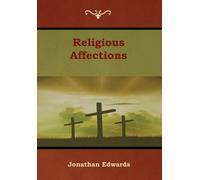 Jonathan Edwards Religious Affections (Copertina rigida)