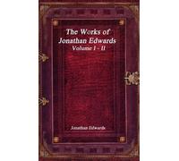 Jonathan Edwards The Works of Jonathan Edwards (Copertina rigida)