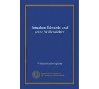 Jonathan Edwards und seine Willenslehre (Edizione tedesca)
