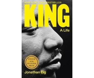 Jonathan Eig King: A Life (Copertina rigida)