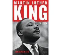 Jonathan Eig Sylvia Bi Martin Luther King: Ein Leben - Die er (Copertina rigida)