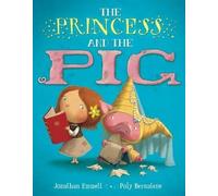 Jonathan Emmett The Princess and the Pig (Copertina rigida)