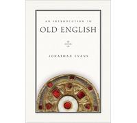 Jonathan Evans An Introduction to Old English (Tascabile)